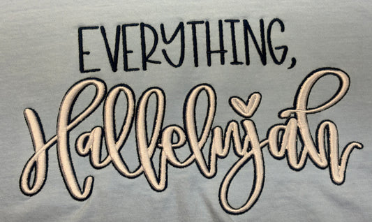 Everything, Hallelujah 3D Puff T-Shirt