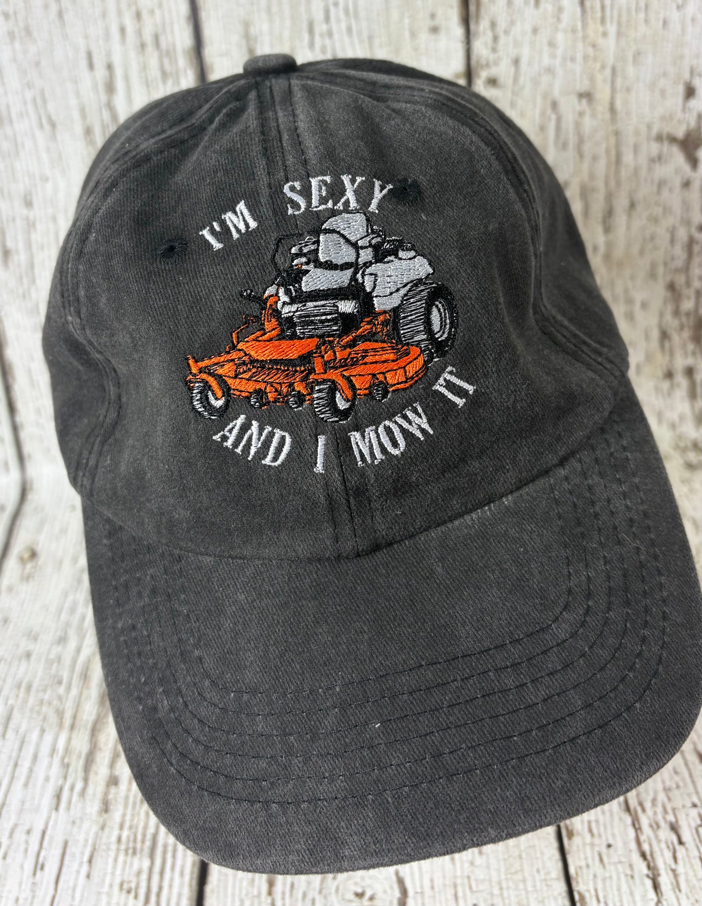 I'm Sexy and I Mow It Embroidered Hat