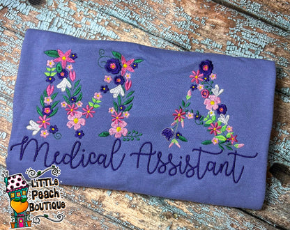 Floral Letters Medical Assistant Shirt